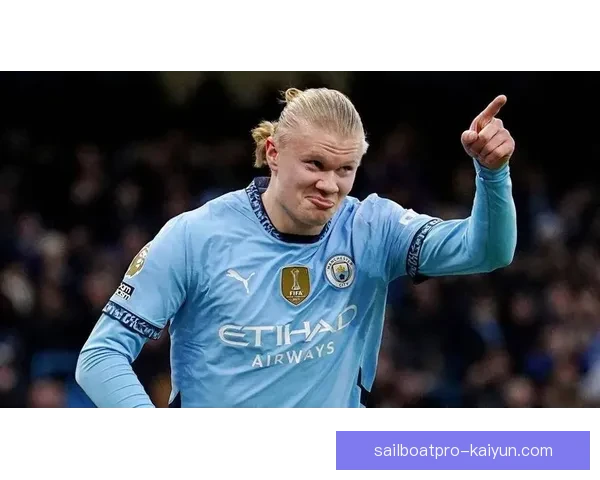 哈兰德领跑英超金靴争夺 本赛季进球效率持续提升